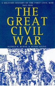 The Great Civil War: A Military History of the First Civil War 1642-1646