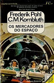 Os Mercadores do Espaco (The Space Merchants) (Space Merchants, Bk 1) (Portuguese Edition)