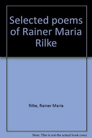 Selected poems of Rainer Maria Rilke