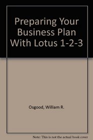 Preparing Your Business Plan With Lotus 1-2-3