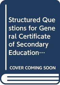 Structured Questions for General Certificate of Secondary Education Mathematics: Bk. 2