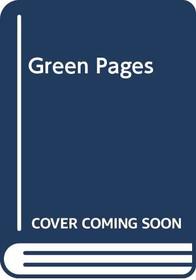 Green Pages: A Directory of Natural Products, Services, Resource and Ideas