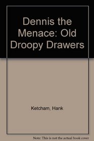 Dennis the Menace: Old Droopy Drawers