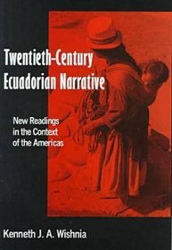 Twentieth-Century Ecuadorian Narrative: New Readings in the Context of the Americas
