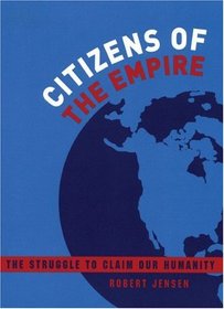 Citizens of the Empire : The Struggle to Claim Our Humanity