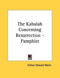 The Kabalah Concerning Resurrection - Pamphlet