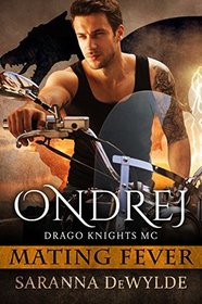 Ondrej: Drago Knights MC #1 (Mating Fever)