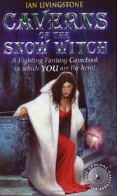 Caverns of the Snow Witch (Fighting Fantasy)