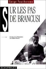 Sur les pas de Brancusi (Diagonales) (French Edition)