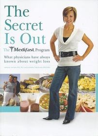 The Secret Is Out, The Medifast Program, What Physicians Have Always Known About Weight Loss
