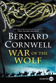 War of the Wolf (Last Kingdom, Bk 11) (Larger Print)