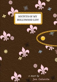 Secrets of My Hollywood Life (Secrets of My Hollywood Life, Bk 1)