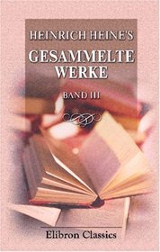 Heinrich Heine's Gesammelte Werke: Band 3 (German Edition)