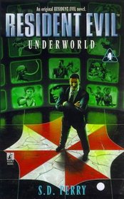 Underworld  (Resident Evil, Bk 4)