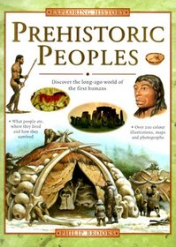 Prehistoric Peoples : Discover the Long-ago World of the First Humans (Exploring History)
