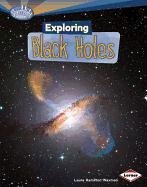 Exploring Black Holes (Searchlight Books)