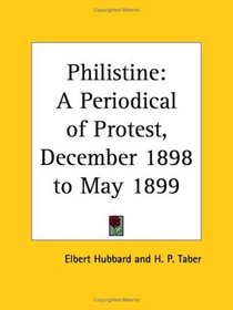 Philistine - A Periodical of Protest, December 1898 to May 1899