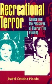 Recreational Terror: Women and the Pleasures of Horror Film Viewing (Suny Series, Interruptions - Border Testimony(Ies) and Critical Discourse/S)