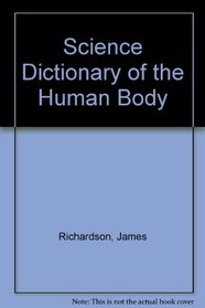 Science Dictionary of the Human Body