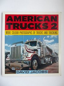 American Trucks: More Colour Photographs of Truck & Trucking