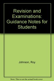 Revision and Examinations: Guidance Notes for Students