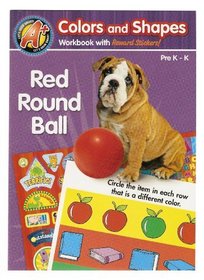 Colors and Shapes: Red Round Ball (A+ Let's Grow Smart!)