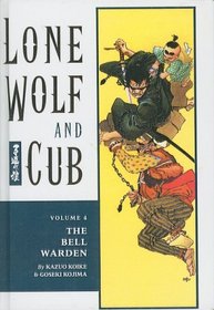 Lone Wolf And Cub 4: The Bell Warden (Lone Wolf and Cub (Prebound))