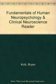 Fundamentals of Human Neuropsychology & Clinical Neuroscience Reader