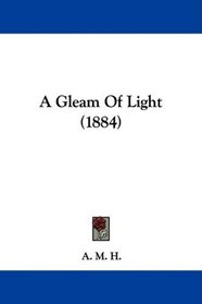 A Gleam Of Light (1884)