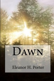 Eleanor H. Porter: Dawn