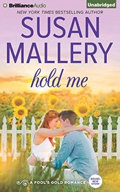 Hold Me (Fool's Gold Series)