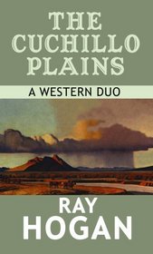 The Cuchillo Plains: A Western Duo (Center Point Premier Western (Large Print))