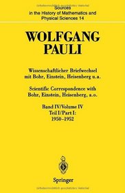 Wissenschaftlicher Briefwechsel mit Bohr, Einstein, Heisenberg u.a. / Scientific Correspondence with Bohr, Einstein, Heisenberg a.o.: Band/Volume IV Teil/Part ... and Physical Sciences) (German Edition)