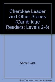 Cherokee Leader and Other Stories (Cambridge Readers: Levels 2-8)