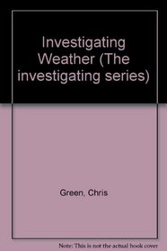 Investigating Weather (The investigating series)