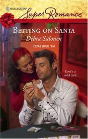 Betting on Santa (Texas Hold'em) (Harlequin Superromance, No 1452)