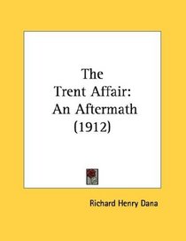 The Trent Affair: An Aftermath (1912)