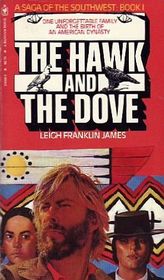 The Hawk and the Dove (Saga of the Southwest, Bk 1)