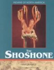 The Shoshone (Indians of North America (Chelsea House Publishers).)