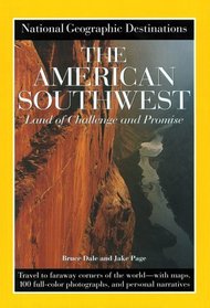 National Geographic Destinations, The American Southwest (National Geographic Destinations)