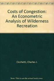 The costs of congestion: An econometric analysis of wilderness recreation