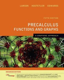 Precalculus Functions and Graphs: A Graphing Approach, Enhanced Edition (with Enhanced WebAssign 1-Semester Printed Access Card)