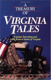 A Treasury of Virginia Tales: Unusual, Interesting, and Little-Known Stories of Virginia (Stately Tales)