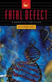 Fatal Defect : A Genetic Thriller