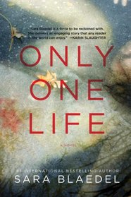 Only One Life: A Novel