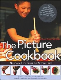 The Picture Cookbook, No-Cook Recipies for the Special Chef