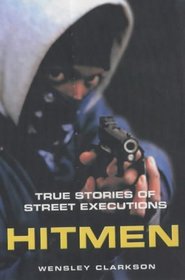 Hitmen: True Stories of Street Executions