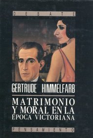 Matrimonio y Moral En La Epoca Victoriana (Spanish Edition)