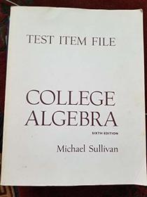 Test Item File (College Algebra)