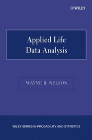 Applied Life Data Analysis (Wiley Series in Probability and Statistics)